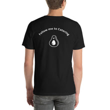 Load image into Gallery viewer, Follow me to catering- Avo Short-Sleeve Unisex T-Shirt