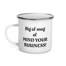 Load image into Gallery viewer, &quot;Mind Your Business&quot; Enamel Mug
